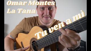 Omar Montes, La Tana - Tú, Ven a Mí - Tutoriel - Rumba Gitane