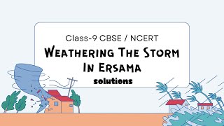 Weathering the Storm in Ersama - NCERT Solutions | Class 9 English Chapter 6