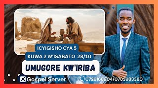 INGINGOYUMUNSI: UMUGORE KW'IRIBA. Kuwa Kabiri w'isabato . (Monday) 28/10. || BYIRINGIRO JEAN LUC.