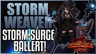 STORM SURGE ballert! - Season 4 - Stormweaver | Hero Siege