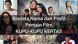 Nama,Biodata dan Kehidupan Pribadi Pemain Film ||KUPU-KUPU KERTAS