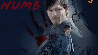 The walking dead || Daryl Dixon NUMB ||