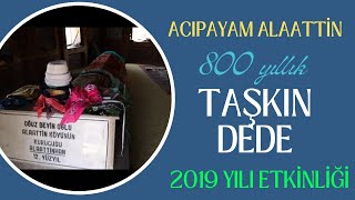 Acıpayam Alaattin Taşkındede hayrı 2019