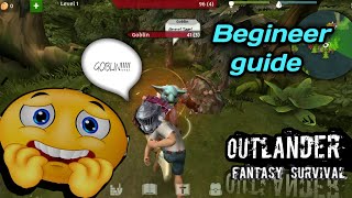 Outlander: Fantasy Survival ( begineer guide)