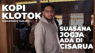 YANG DI JOGJA UDAH ADA DI CISARUA!!! - KOPI KLOTOK CISARUA