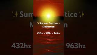 ✨Love & Light✨#meditation #meditationmusic #solfeggio #healingmusic #healing #shorts #summersolstice