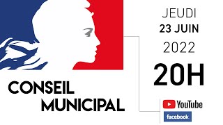 Conseil municipal du 23 juin 2022