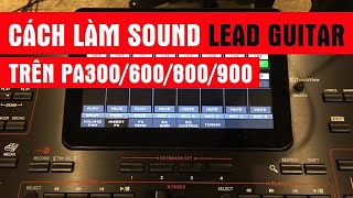 Hướng dẫn làm Sound Guitar Lead trên KORG PA300/600/800/900