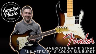 Fender American Professional II Strat Anniversary 2-Color Sunburst // EMPIRE MUSIC