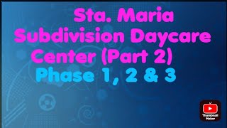 Sta Maria Subdivision Daycare Center (Part 2) | Dwayne Leonard's Stories