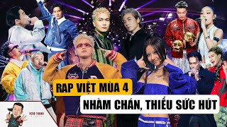 Rap Việt Mùa 4 Bị Chê Nhàm Chán, Thiếu Sức Hứt: Có Phải Vì Dàn HLV Suboi, Karik, Bray, Bigdaddy?