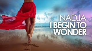 Nadja - I Begin To Wonder