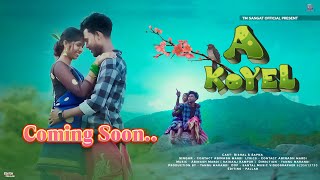 A KOYEL(PROMO)VIDEO SONG //SANTALI NEW VIDEOS 2023//BISHAL & SAPNA