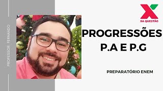 PROGRESSÕES - P.A E P.G - PREPARATÓRIO ENEM