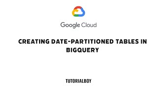 Creating Date-Partitioned Tables in BigQuery || GSP414 || #cloudskillsboost #gcloud  #tutorialboy