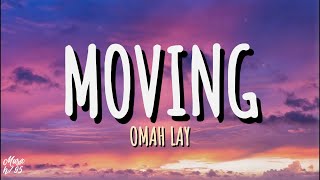 Omah Lay - Moving (Lyrics)