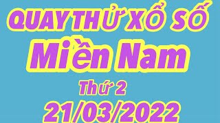 Quay thử kết quả xổ số Miền Nam hôm nay 21/03/2022 - Hồng Thảo Vlog