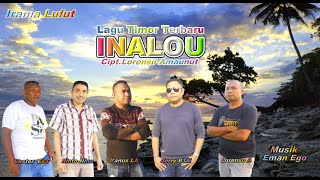 INALOU || Yanus LA/Lorenso Amaunut/Vester Esa/Rinto Nine/Jerry BTN || Lagu Timor Terbaru Irama Lufut