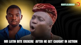 COMEDY: Mr Latin Bite Erekere After He Get Caught In Action - 2024 Latest Comedy