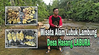 Wisata Alam Lubuk Lambung Desa Hasang LABURA