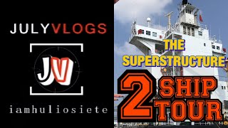 Ship Tour: The Superstructure