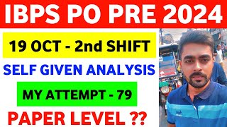 IBPS PO Pre Self Given Analysis 2024 || IBPS PO Prelims 19 October 2nd Shift Analysis ||