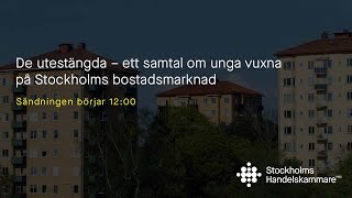 De utestängda – ett samtal om unga vuxna på Stockholms bostadsmarknad