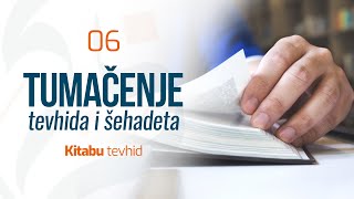 06 Tumačenje tevhida i šehadeta | Kitabu tevhid | dr. Zijad Ljakić