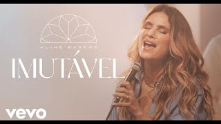 Aline Barros - Imutável (Clipe Oficial)