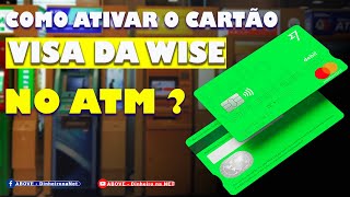 Ative seu cartão VISA da WISE no ATM de forma rápida e fácil.