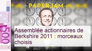 Assemblée actionnaires de Berkshire 2011 : morceaux choisis