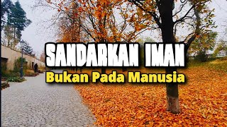 Sandarkan Iman Bukan Pada Manusia - Renungan dan Doa Pagi Suara Injil 16/11/2024