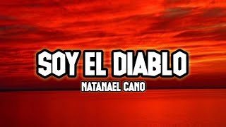 Natanael Cano - Soy El Diablo (letra/lyrics)