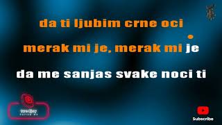 Merak mi je - Karaoke version with lyrics