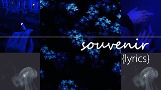 🎇 souvenir [lyrics] 🎇