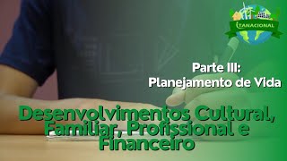 Desenvolvimentos - Parte III: Planejamento de Vida