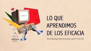 Lo que aprendimos de los EFICACIA