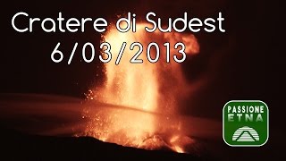 Etna - Parossismo 6/03/2013