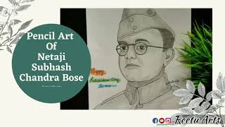 Happy independence Day | Subhash Chandra Bose | Pencil Art | Reetu Arts