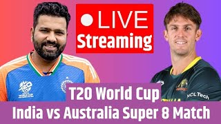 INDIA VS AUSTRALIA ICC T20 WORLD CUP 2024 LIVE MATCH SCORES AND COMMENTARY