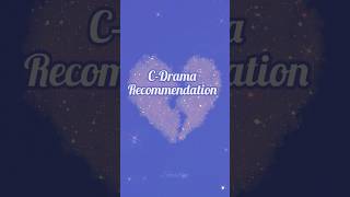 Comment down your favorite cdrama 🤍 Cdrama recommendation 🦋 Must watch Cdrama #youtube #shorts