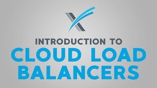 Introduction to Cloud Load Balancers