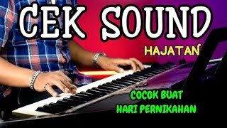 CEK SOUND HAJATAN PALING COCOK BUAT HARI BAHAGIA PERNIKAHAN