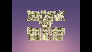 Mark Ronson - Nothing Breaks Like A Heart (Feat. Miley Cyrus) (Lyrics)