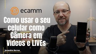 Como usar o seu celular como Camera em Videos e LIVEs