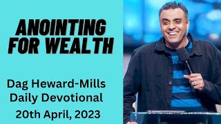 Anointing For Wealth  Dag Heward Mills Daily Devotional Daily Counsel Read Your Bible Pray Everyday