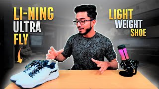 Review Li-Ning Ultra Fly Badminton Shoe | Light Weight | Test & Trial |