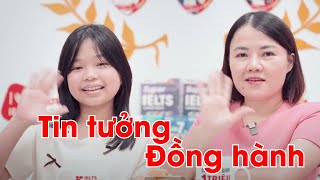 Chia sẻ của phụ huynh về IELTS Fighter: Niềm tin đặt đúng chỗ