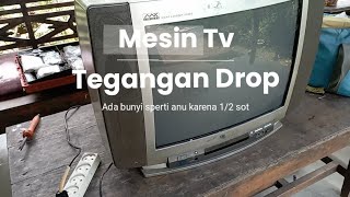 Mesin Tv Mati | Tegangan Drop