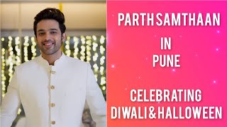 Parth Samthaan Celebrates Diwali & Halloween in Pune with Friends – Fun & Festivities #parthsamthaan